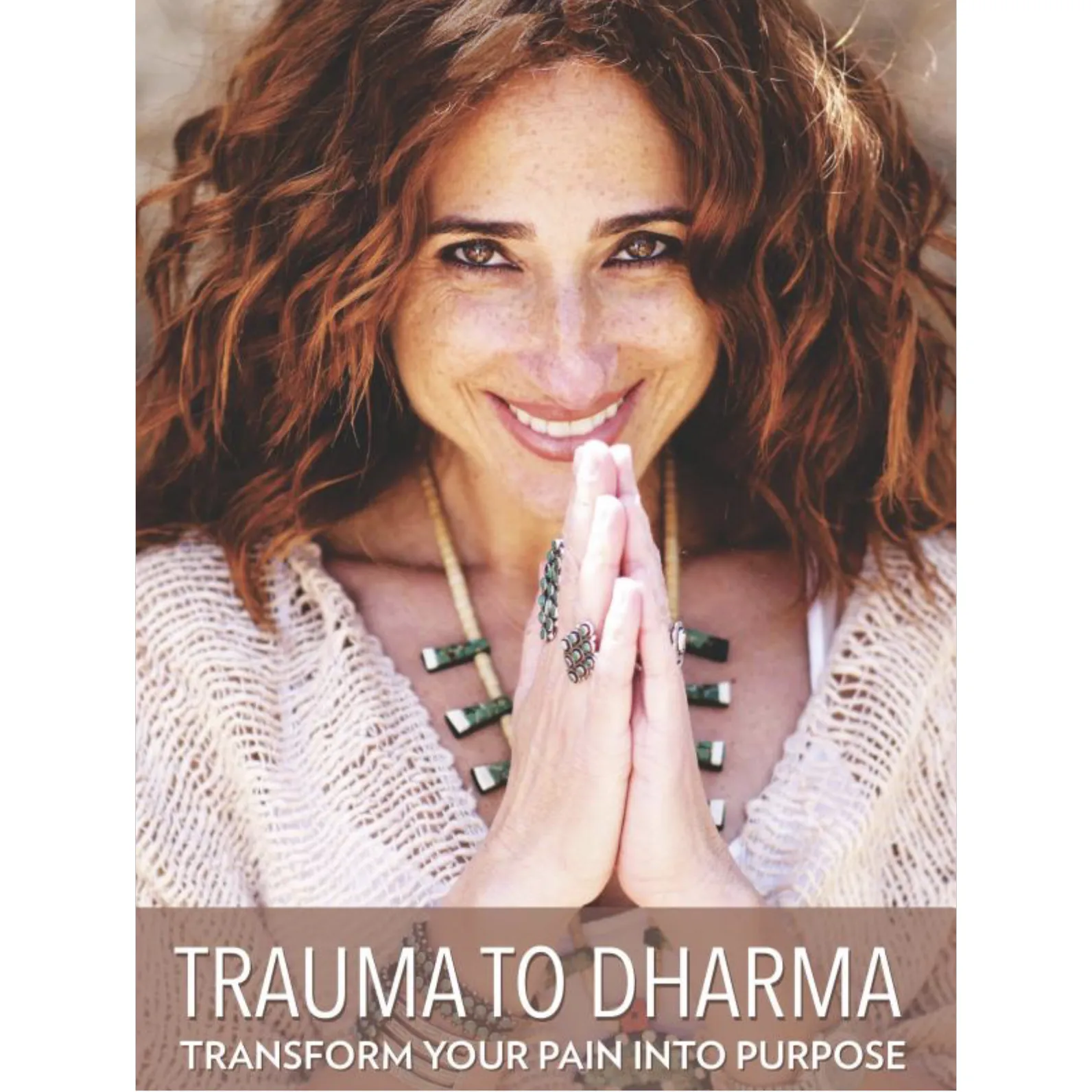 Trauma to Dharma by Azita Nahai