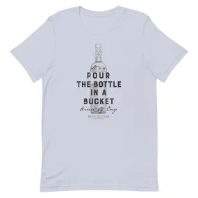 Yellowstone Pour The Bottle In The Bucket Adult Short Sleeve T-Shirt